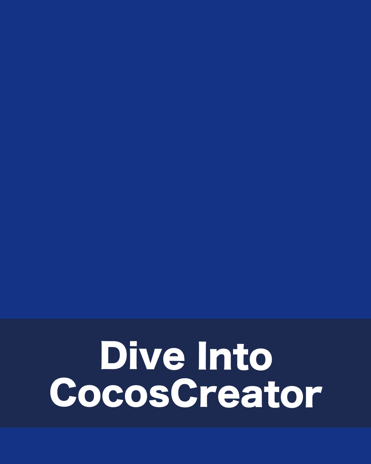Dive Into CocosCreator
